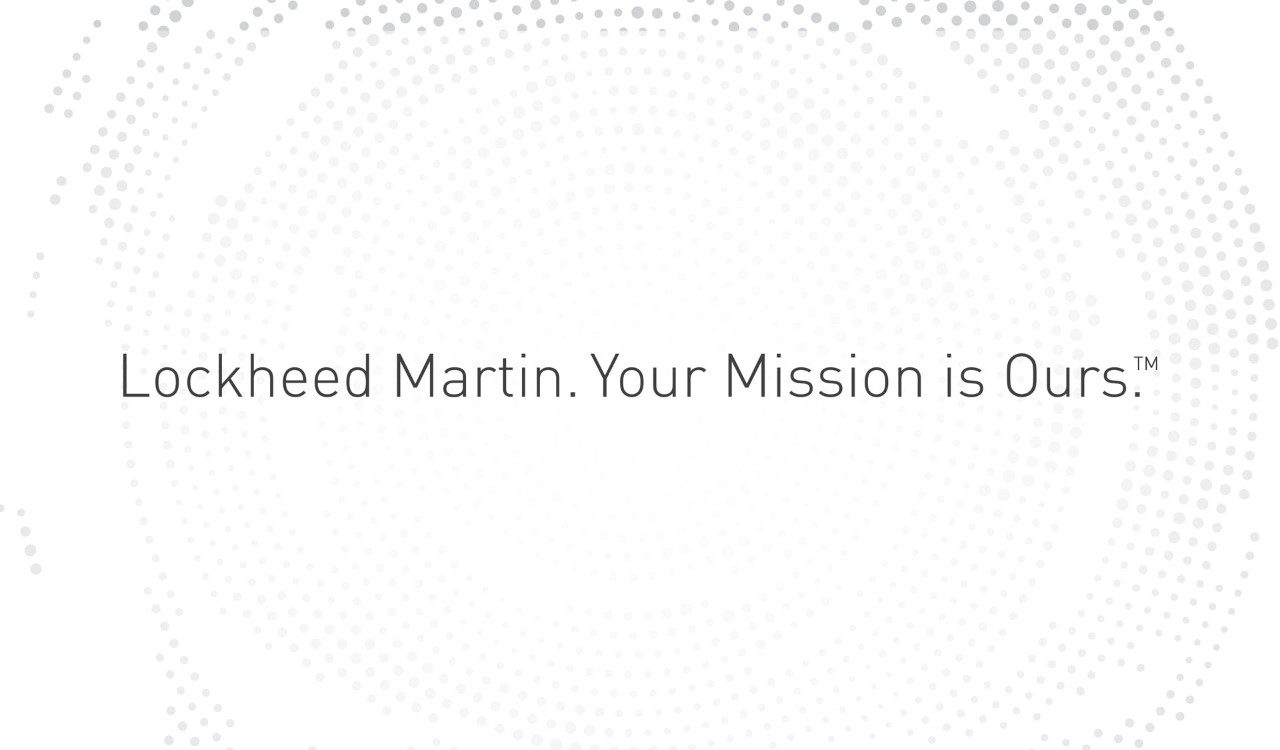 Lockheed Martin. Your Mission Is Ours.